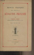 Manuel Pratique Pour L'étude De La Révolution Française - Nouvelle édition Mise à Jour - Caron Pierre - 1947 - Geschiedenis