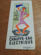 156 // BUVARD "AUJOURD'HUI LE CHAUFFE-EAU ELECTRIQUE" - Elektriciteit En Gas