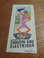 156 // BUVARD "AUJOURD'HUI LE CHAUFFE-EAU ELECTRIQUE" - Elektriciteit En Gas