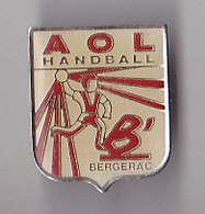 PIN'S THEME SPORT  HANDBALL  CLUB AOL DE BERGERAC  EN DORDOGNE - Handball