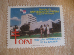 OPAT University 1985 TB Tunerculose Health Sante Poster Stamp Vignette PANAMA Label - Panama