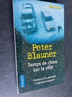 POCKET Thriller N° 11766    TEMPS DE CHIEN SUR LA VILLE   Peter BLAUNER Tbe - Other & Unclassified