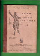 ALSACE RECUEIL DE CHANTS SCOLAIRES CHANTS D ALSACE GEANT ET THOMAS ECOLE DE MOYEUVRE GRANDE FROIDCUL - Alsace