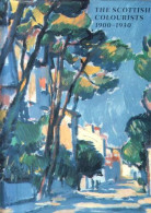 The Scottish Colourists 1900-1930: F. C. B. Cadell J. D. Fergusson G. L. Hunter S. J. Peploe - Andere & Zonder Classificatie