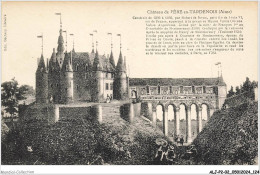 ALJP2-0163-02 - Chateau De -  FERE-en-TARDENOIS - Aisne  - Fere En Tardenois
