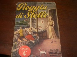 SUSSIDIARIO PIOGGIA DI STELLE -EDIZIONI LOCATELLI 1950-LETTURE E PASSATEMPI PER LA CLASSE QUARTA - Kinderen