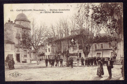 CP 84 - CAVAILLON - STATUE GAMBETTA ET L'HOTEL MODERNE - Cavaillon