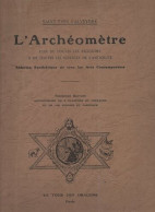 L'ARCHEOMETRE.Clefs De Toutes Les Religions & De Toutes Ls Ciences De L'Antiquité .Réforme Synthétique De Tous Les Arts  - Godsdienst & Esoterisme