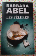 Les Fêlures : Barbara Abel : GRAND FORMAT - Plon