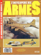 ENCYCLOPEDIE DES ARMES N° 8 Les Bombardiers De La Seconde Guerre Mondiale Avions  Militaria Forces Armées - French