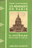 Pour Comprendre Les Monuments De Paris - Collection Bibliothèque Du Tourisme. - Huisman Georges - 1939 - Ile-de-France