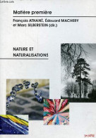Matière Première Revue D'épistémologie Et D'études Matérialistes N°1 2006 - Nature Et Naturalisations - Collection " Mat - Other Magazines