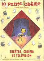 La Petite Abeille - N°30, Mars 2000- Theatre, Cinema Et Television- Ecrire Des Histoires, Les Fabricants D'histoires, Ra - Other Magazines