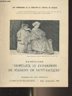 Exposition "Hopitaux Et Confréries De Pèlerins De Saint-Jacques" - Château Des Ducs D'Epernon, Cadillac-sur-Garonne, Mai - Aquitaine