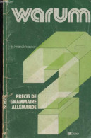 Warum - Precis De Grammaire Allemande - Nouvelle Edition - FRANCKHAUSER B. - 1982 - Andere & Zonder Classificatie