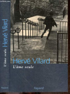 L'âme Seule + Envoi De L'auteur + Coupures De Presse - Hervé Vilard - 2006 - Libros Autografiados