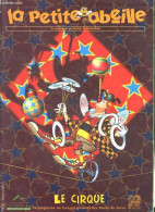 La Petite Abeille - N°37, Decembre 2001- Le Cirque- Histoire Du Cirque, Transport Du Cirque, Chapiteau, Cirques Traditio - Other Magazines