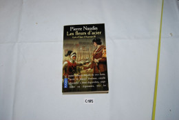 C185 Livre - Pierre Naudin - Les Fleurs D'Acier - Andere & Zonder Classificatie