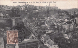 Luxembourg -  La Ville Basse Du Grund Et Ville Haute - 1907 - Luxemburg - Town