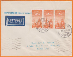 Lettre  PAR AVION  En POSTE AERIENNE Le 1 6 1938  Cachet " COPENHAGUE PARIS DIRECT " 10o  Y.et.T Num 6  Bande De 3 . - Luchtpostzegels