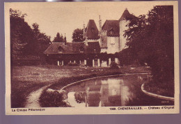 23 - CHENERAILLES - CHÂTEAU D'ORGNAT  - - Chenerailles