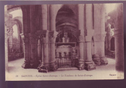 17 - SAINTES - EGLISE SAINT  EUTROPE - TOMBEAU  - - Saintes