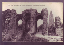 17 - SAINTES - ARENES GALLO ROMAINES ET CLOCHER SAINT EUTROPE -  - Saintes