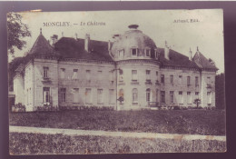 25 - MONCLEY - CHÂTEAU -  - Autres & Non Classés