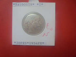 Baudouin 1er. 20 FRANCS 1954 FR (Date Plus Rare) ARGENT  (A.4) - 20 Francs