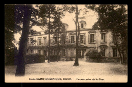 21 - DIJON - ECOLE ST-DOMINIQUE - FACADE VUE DE LA COUR - Dijon