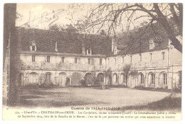 CPA 21 - CHATILLON SUR SEINE (Côte D'Or) - 553. Les Cordeliers. Ancien Monastère (1226) - Guerre De  1914-1915-1916 - Chatillon Sur Seine