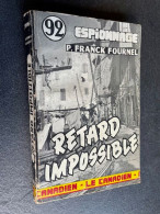 Edition ATLANTIC - Espionnage – N° 92      LE CANADIEN    RETARD IMPOSSIBLE    P. Franck FOURNEL E.O. 1959 - Oud (voor 1960)