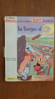 Collection Pilote - René Goscinny Et Albert Uderzo; Astérix La Serpe D'or - Asterix