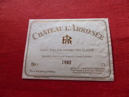 E-414 , ETIQUETTE , SAINT-EMILION, Château L'ARROSEE 1982 , Grand Cru Classé - Bordeaux