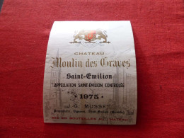 E-419 , ETIQUETTE , SAINT-EMILION, Château MOULIN DES GRAVES 1975  , - Bordeaux