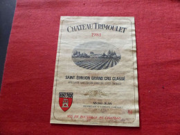 E-423 , ETIQUETTE , SAINT-EMILION, Château TRIMOULET 1981, Grand Cru Classé - Bordeaux