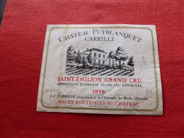 E-435 , ETIQUETTE , SAINT-EMILION, Château PUYBLANQUET CARRILLE 1979, Grand Cru - Bordeaux