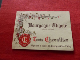 E-500 , ETIQUETTE , BOURGOGNE ALIGOTE Louis Chevallier , Nuits St Georges - Bourgogne