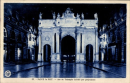 CPA Nancy Meurthe Et Moselle, La Nuit, Arc De Triomphe, Eclaire Par Projecteurs - Andere & Zonder Classificatie