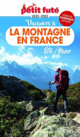 Guide Vacances à La Montagne En France 2022-2023 Petit Futé: ETE - HIVER - Other & Unclassified