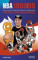 NBA 1998/99: LOCK OUT RETRAITE DE JORDAN NEW YORK KNICKS-SAN ANTONIO SPURS / L'HISTOIRE FOLLE D'UNE SAISON HISTORIQUE - Other & Unclassified