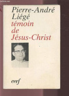 Pierre-Andre Liege: Temoin De Jesus-Christ - Other & Unclassified