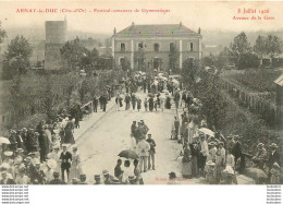 ARNAY LE DUC FESTIVAL CONCOURS DE GYMNASTIQUE 1906 AVENUE DE LA GARE - Arnay Le Duc