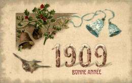 ANNO DATA 1909 - YEAR DATE 1909 - Agrifoglio E Campane - Uccellino - Rilievo, Gaufré, Embossed - VG - #009 - New Year
