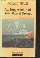 Un Long Week-end Avec Marcel Proust - Sept Nouvelles Et Un Roman - Ronald Frame, Françoise Marchand-Sauvagnargues - 1997 - Andere & Zonder Classificatie