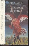 Le Guerrier De Minuit - Bika Reed, Catherine De Saint-phalle (Traduction) - 1996 - Andere & Zonder Classificatie