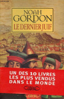 Le Dernier Juif - Le Voyage Initiatique D'un Juif Dans L'Espagne De L'inquisition. - Gordon Noah - 2001 - Andere & Zonder Classificatie