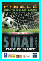 A757 / 475 FOOTBALL Finale Coupe De La Ligue 2001 - Fútbol