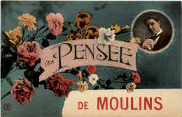 Une Pensee De Moulins - Moulins