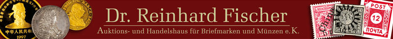 Dr. Reinhard Fischer Auktionshaus für Briefmarken und Münzen e.K.